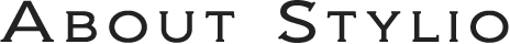 ABOUT STYLIO