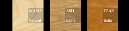 MAPLE Natural/ASH Light/TEAK Solid