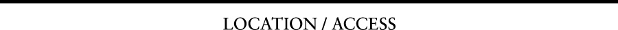 LOCATION/ACCESS